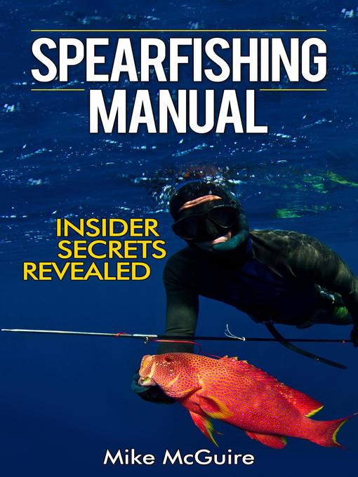 Title details for Spearfishing Manual by Mike McGuire - Available
